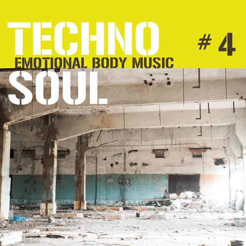 Techno Soul #4 - Emotional Body Music