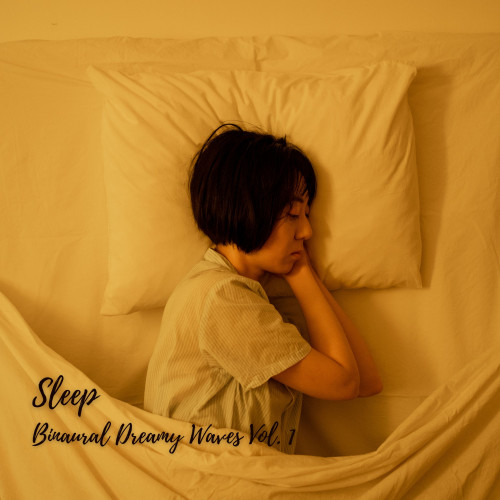 Sleep: Binaural Dreamy Waves Vol. 1