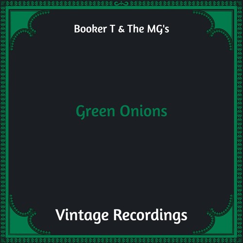 Green Onions (Hq remastered) [Explicit]