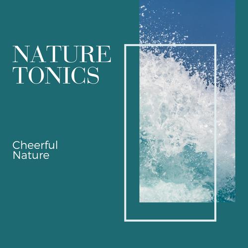 Nature Tonics - Cheerful Nature