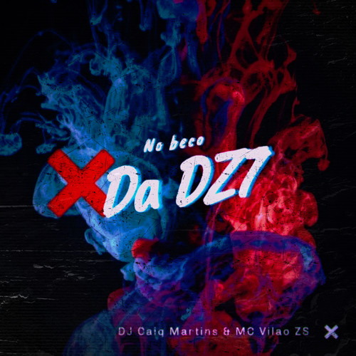 No Beco da Dz7 (Explicit)