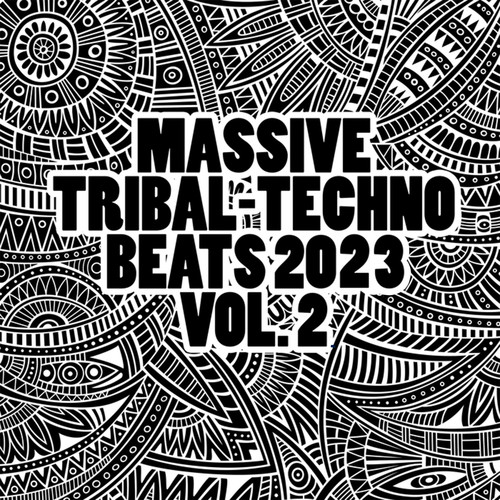 Massive Tribal-Techno Beats 2023, Vol. 2