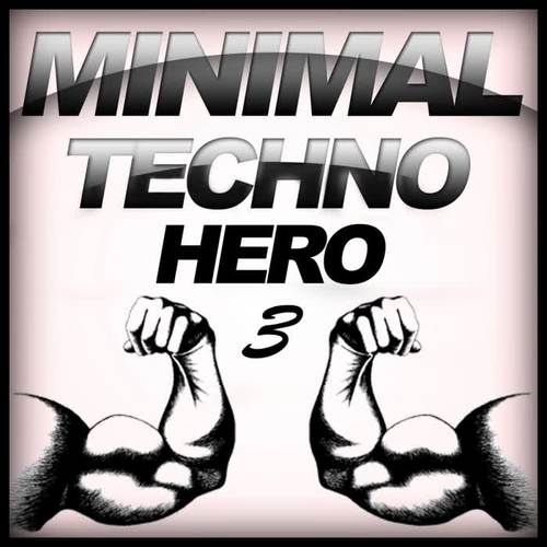 Minimal Techno Hero Vol.3