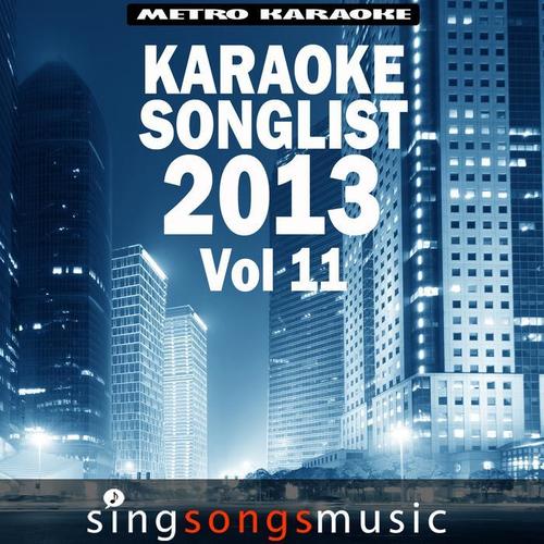 Karaoke Songlist: 2013, Vol. 11