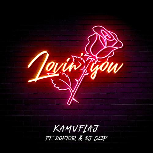 Lovin' You (feat. Doktor & DJ Seip)