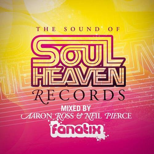 The Sound Of Soul Heaven Records mixed by Aaron Ross & Neil Pierce