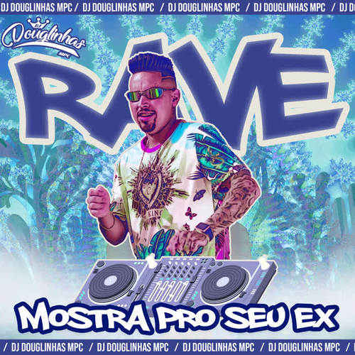 Rave Mostra pro Seu Ex (feat. Mc Gw) [Remix]