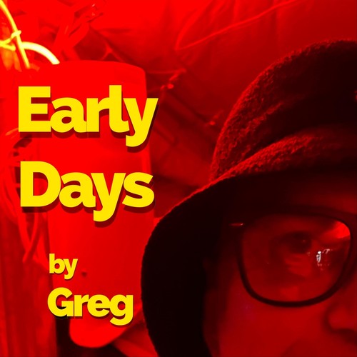 Early Days (Explicit)