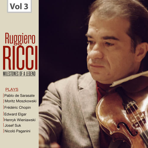 Milestones of a Legend: Ruggiero Ricci, Vol. 3