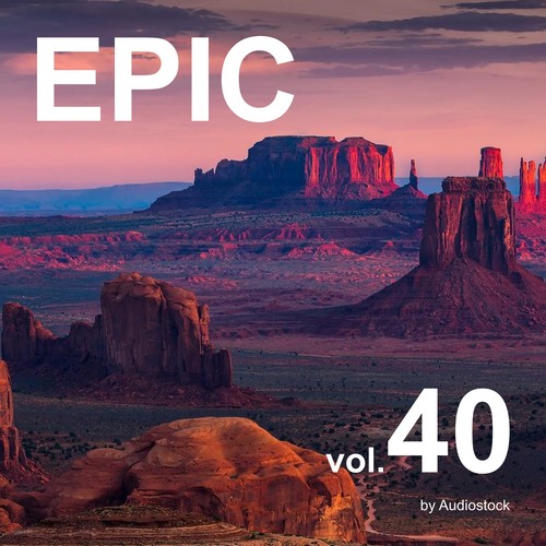 EPIC, Vol. 40 -Instrumental BGM- by Audiostock