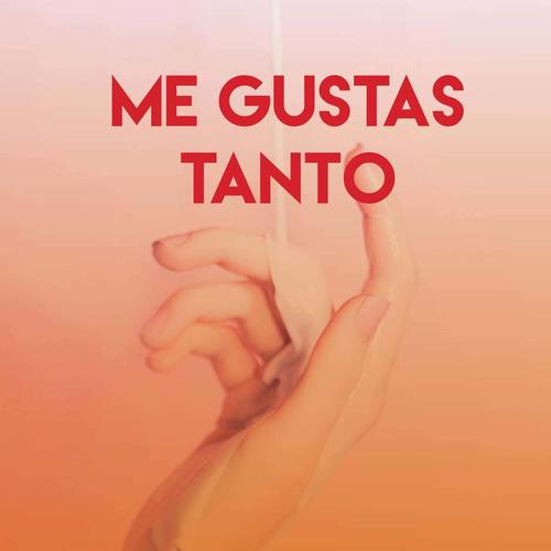 Me Gustas Tanto