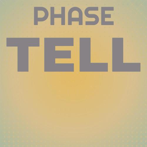 Phase Tell