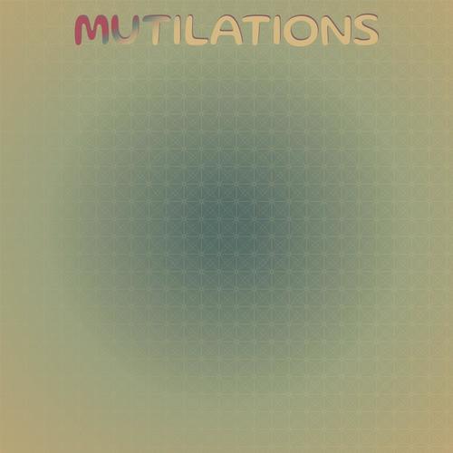 Mutilations