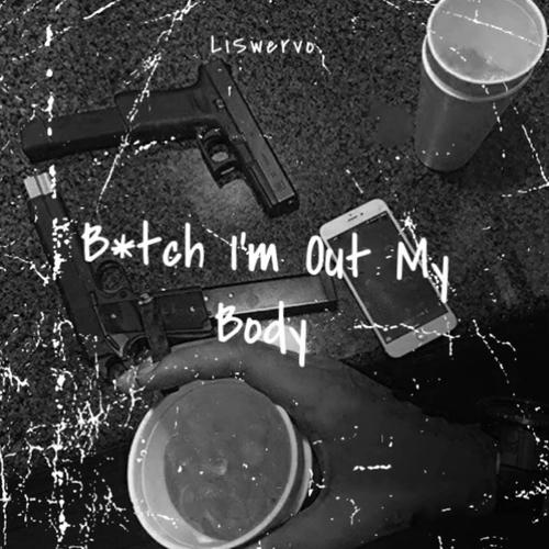 ***** I'm Out My Body (Explicit)