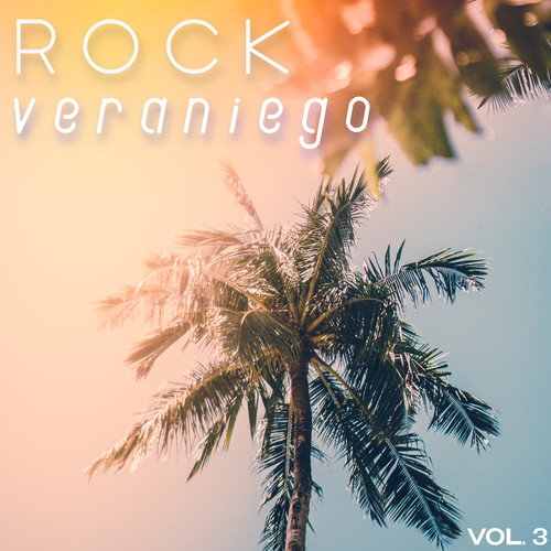 Rock Veraniego Vol. 3 (Explicit)