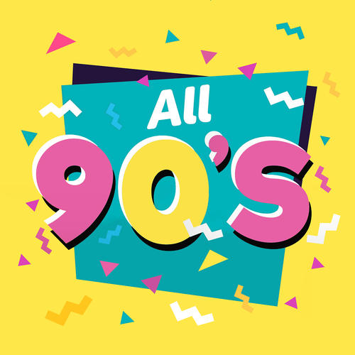 All 90s (Nothing but 90s Tunes) [Explicit]