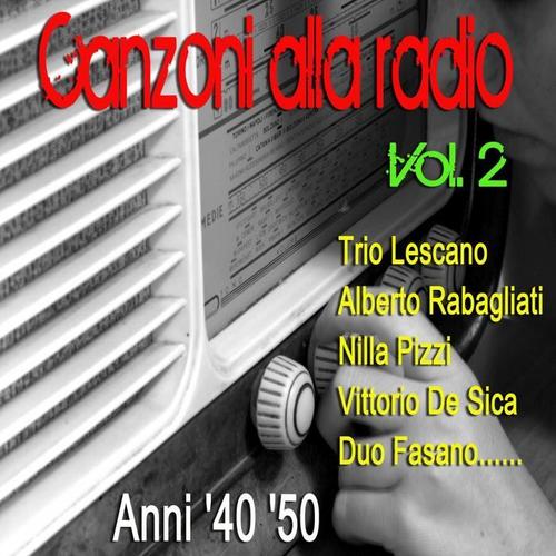 Canzoni alla radio, vol. 2 (Anni 40 e 50)