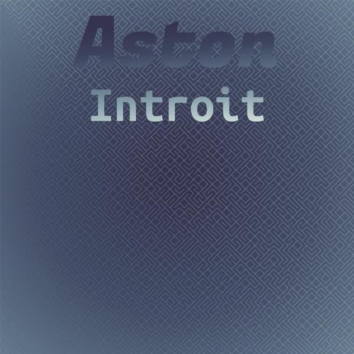 Aston Introit