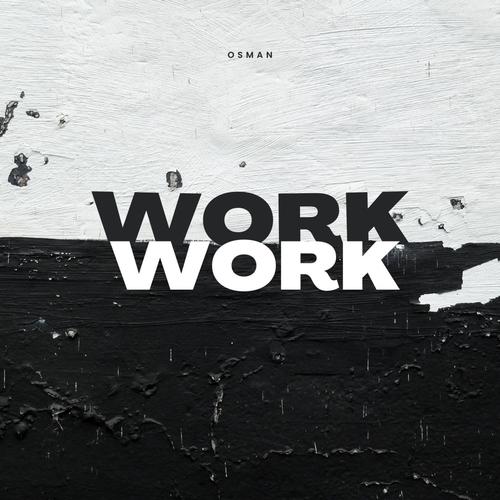 Work Work (feat. CVHIL) [Explicit]