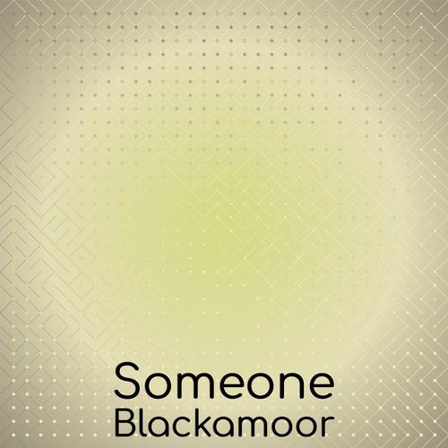 Someone Blackamoor