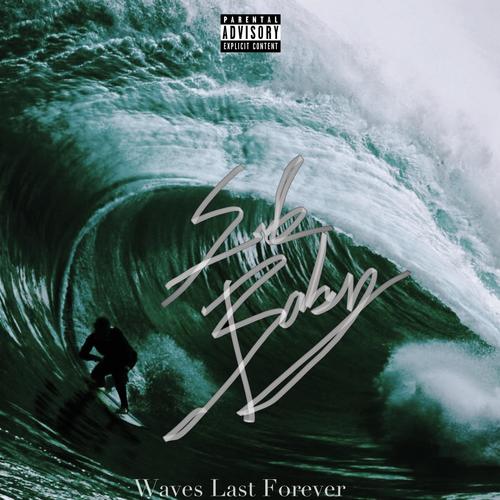 Waves Last Forever (Explicit)