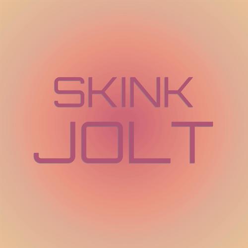 Skink Jolt