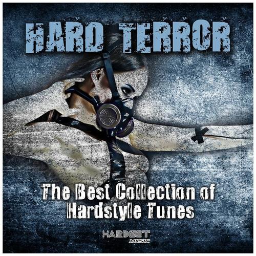 Hard Terror (The Best Collection of Hardstyle Tunes)