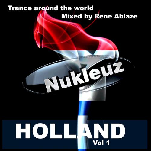 Nukleuz In Holland Vol.1: Mixed By Rene Ablaze