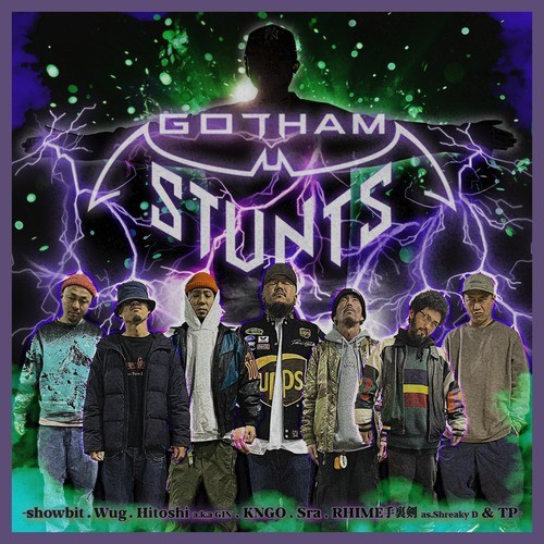 GOTHAM STUNTS (feat. KNGO, Hitoshi a.k.a GIN, Sra, showbit, Wug & TP)