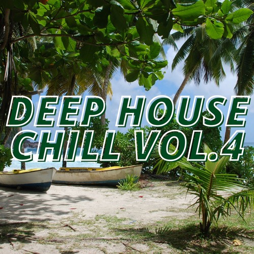 Deep House Chill Vol.4