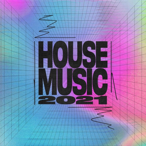 House Music 2021 (Explicit)