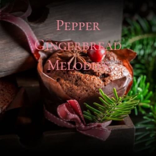 Pepper Gingerbread Melodies