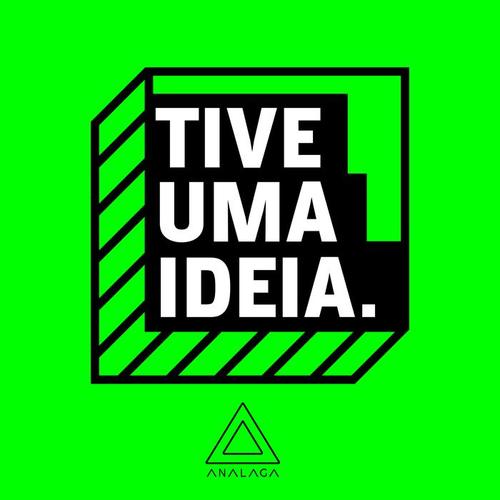 Tive uma Ideia (Vol. 2)