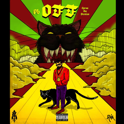 OFF (feat. Cyrus The Persian) [Explicit]