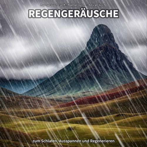 * Regengeräusche zum Schlafen, Ausspannen und Regenerieren