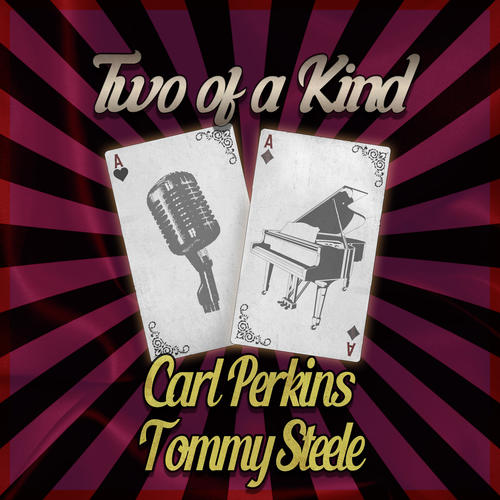 Two of a Kind: Carl Perkins & Tommy Steele