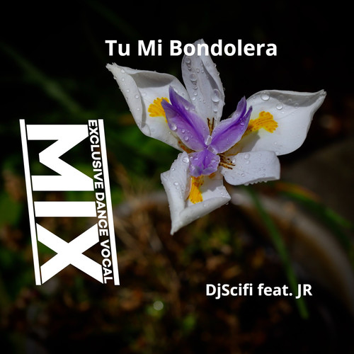 Tu Mi Bondolera (Exclusive Dance Vocal Mix)