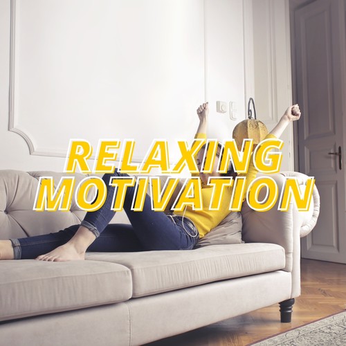 Relaxing Motivation