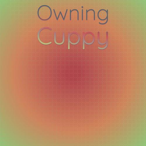 Owning Cuppy