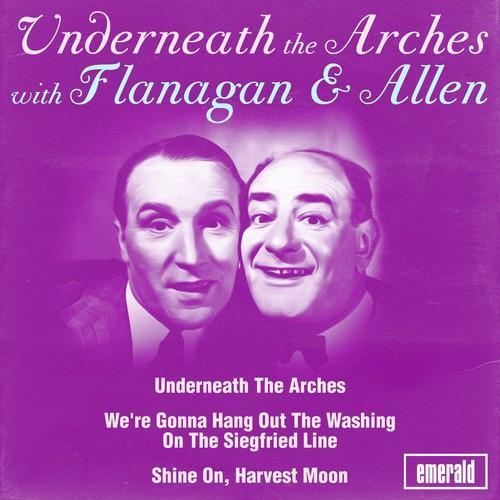 Underneath the Arches with Flanagan & Allen