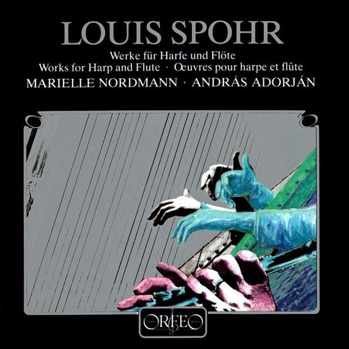 SPOHR, L.: Sonata for Flute and Harp, Op. 113 / Sonata for Flute and Harp, WoO 23 / Fantasie on Themes of Danzi and Vogler (Adorján, Nordmann)