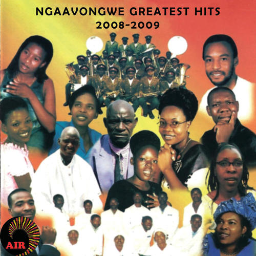 Ngaavongwe Greatest Hits 2008-2009