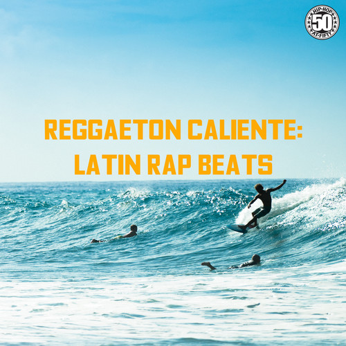Reggaeton Caliente: Latin Rap Beats (Explicit)