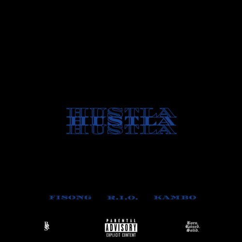 HUSTLA (feat. Fisong & KAMBO) [Explicit]