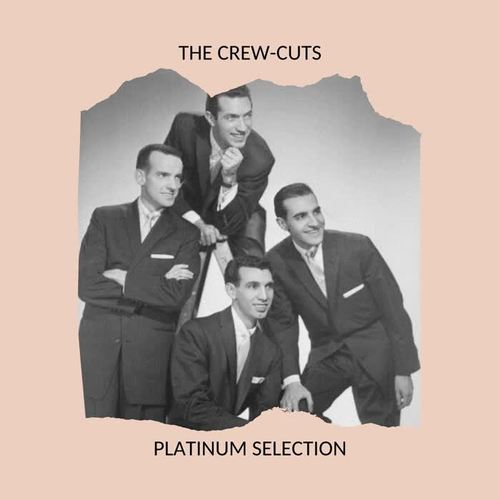 The Crew-Cuts - Platinum Selection