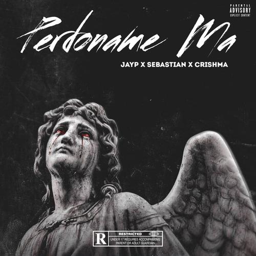 Perdoname ma (feat. Sebastian Reyes & Crishma) [Explicit]