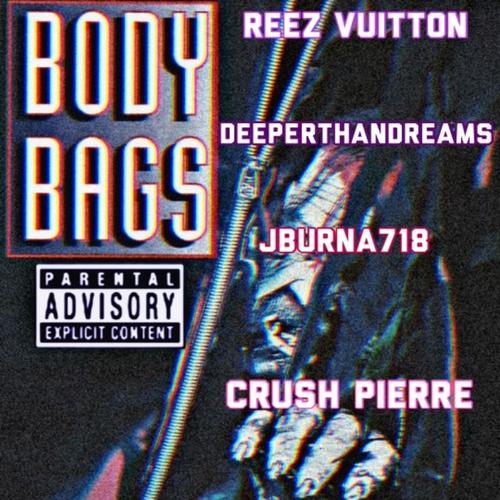 Body Bags (feat. DeeperThanDreams & Crush Pierre) [Explicit]