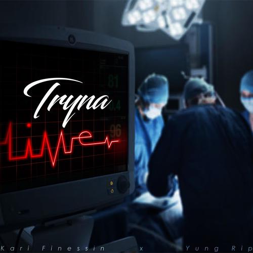 Tryna Live (feat. Yung Rip) [Explicit]
