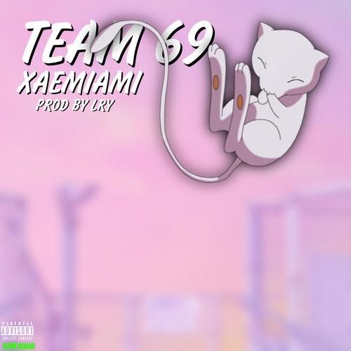 TEAM 69 VS THE REST (p. LRY) [Explicit]