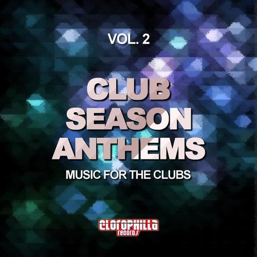 Club Season Anthems, Vol. 2 (Music for the Clubs)